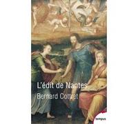 Bernard Cottret – L'édit de Nantes – Pour en finir avec les guerres de religion – Perrin – Poche