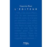 L'éditeur - Capucine Ruat - Phebus - broché - Roman