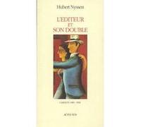 L'éditeur et son double - Carnets-3 1989-1996 Hubert Nyssen (Auteur)