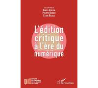 L'édition critique à l'ère numérique - Daniel Apollon - L'harmattan - broché - Essai