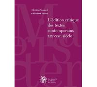 L'édition critique des textes contemporains, XIXe-XXIe siècle XIXème - XXIème siècle - Christine Nougaret - Ecole Des Chartes Eds - broché - Essai