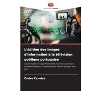 L'édition des images d'information à la télévision publique portugaise