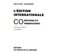 L'edition Internationale - Coéditions Et Coproductions, Nouvelles Pratiques Et Stratégies
