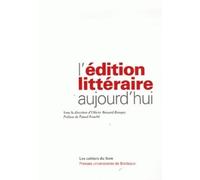 L'édition littéraire aujourd'hui