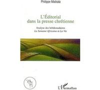 L'Editorial dans la presse chrétienne Philippe Mabiala (Auteur)