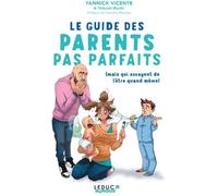 LEDUC HUMOUR Le guide des parents pas parfaits (mais qui essayent de l'être quand même)
