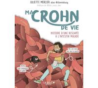 LEDUC Ma Crohn de vie - Histoire d'une rescapée à l'intestin malade