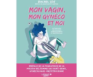 LEDUC Mon vagin, mon gynéco et moi - En finir avec les violences gynécologiques