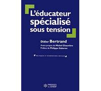 L'EDUCATEUR SPECIALISE SOUS TENSION
