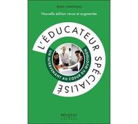 L'éducateur spécialisé - Un intervenant au coeur du quotidien