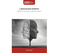 L'EDUCATEUR SPORTIF: Bien plus qu' un entraîneur : Un Bâtisseur de Destins