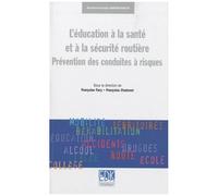 L'éducation À La Santé Et À La Sécurité Routière - Prévention Des Conduites À Risques