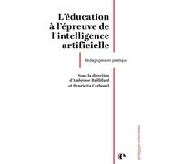 L'éducation à l'épreuve de l'intelligence artificielle Pédagogies en pratique - Ambroise Baillifard - Episteme - broché - Essai