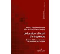 L'éducation à l'esprit d'entreprendre: Questions et défis pour les Sciences de l'éducation et de la formation...