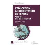 L'éducation à l'orientation en France: Anatomie d'un échec récurrent