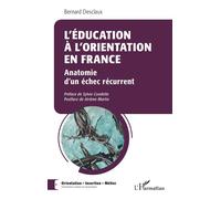L'éducation à l'orientation en France: Anatomie d'un échec récurrent