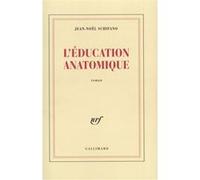 L'Éducation anatomique Jean-Noël Schifano (Auteur)