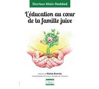 L'éducation au cœur de la famille juive - Alain Docteur Haddad - Transmettre Editions - broché - Essai