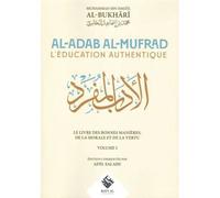 L'éDUCATION AUTHENTIQUE - AL-ADAB AL-MUFRAD Al-Adab Al-Mufrad - Al-Boukhari - Ribat - broché - Essai