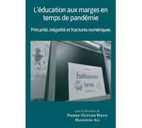 L'éducation aux marges en temps de pandémie Précarité, inégalité et fractures numériques - Pierre-Olivier Weiss - Pu.des Antilles - broché - Guide