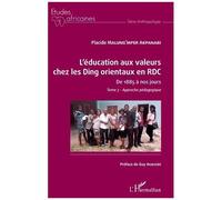 L'éducation Aux Valeurs Chez Les Ding Orientaux En Rdc De 1885 À Nos Jours - Tome 3, Approche Pédagogique