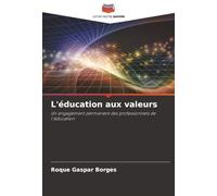 L'éducation aux valeurs: Un engagement permanent des professionnels de l'éducation