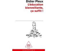 L'éducation bienveillante, ça suffit