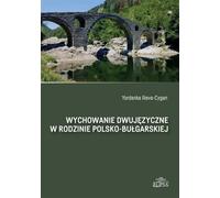 L'éducation bilingue dans une famille polono-bulgare (Buch auf Polnisch)