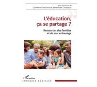 L'éducation, ça se partage ? – Ressources des familles et de leur entourage – L'Harmattan