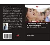 L'éducation Chrétienne Et Le Développement Psychosocial Des Jeunes