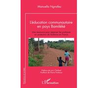 L'éducation communautaire en pays Bamiléké Une ressource pour repenser les pratiques en protection de l'enfance en France - Manuella Ngnafeu - L'harmattan - broché - Etude