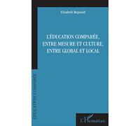 Elisabeth Regnault – L'éducation comparée – Entre mesure et culture, entre global et local
