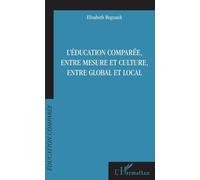 L'éducation Comparée, Entre Mesure Et Culture, Entre Global Et Local