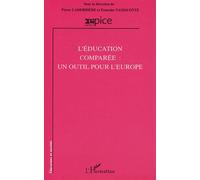L'éducation Comparée : Un Outil Pour L'europe