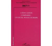 L'éducation comparée : un outils pour l'Europe Pierre Laderrière (Auteur)