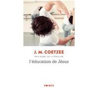 L'Éducation de Jésus John Maxwell Coetzee (Auteur)