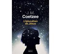 L'Education de Jésus - John Maxwell Coetzee - Seuil - broché - Roman