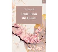 L'éducation de l’âme - poche - Muhammad Ibn Muhammad Abu Hamid L'imam Al-Ghazali - Albouraq - Poche - Livre