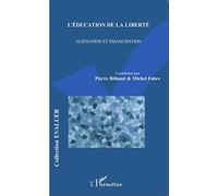 L'éducation de la liberté: Aliénation et émancipation