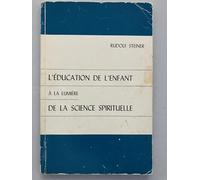L'Éducation de l'enfant à la lumière de la science spirituelle