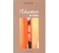L'éducation De L'enfant - Un Choix De Conférences Et D'écrits