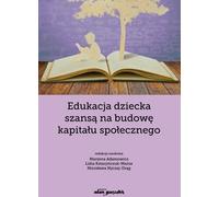 L'éducation de l'enfant, une opportunité pour construire le capital social - (Literatur, Geisteswissenschaften auf Polnisch)