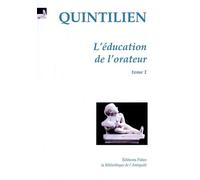 L'Education de l'orateur. Tome I (livres 1 et 2) - Quintilien - Paleo Eds - broché - Essai