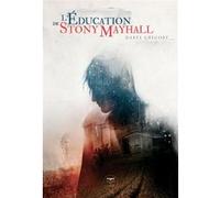 L'éducation de Stony Mayhall Daryl Gregory (Auteur), Olivier Girard (Direction)