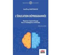 L'éducation déprogrammée Geoffrey Martinache (Auteur)