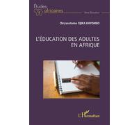 L'éducation des adultes en Afrique - Chrysostome Cijika Kayombo - L'harmattan - broché - Etude