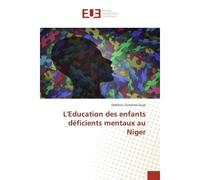 L'Education des enfants déficients mentaux au Niger - Djafarou Guye - Universitaires Europeennes - broché - Essai