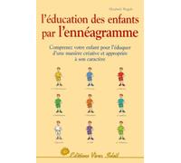 L'Education des enfants par l'ennéagramme : Les Neuf Types d'enfants