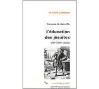L'éducation Des Jésuites (Xvie-Xviiie Siècles) | Occasion
