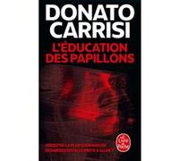 L'Éducation des papillons Donato Carrisi (Auteur)